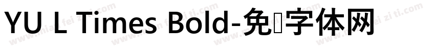 YU L Times Bold字体转换